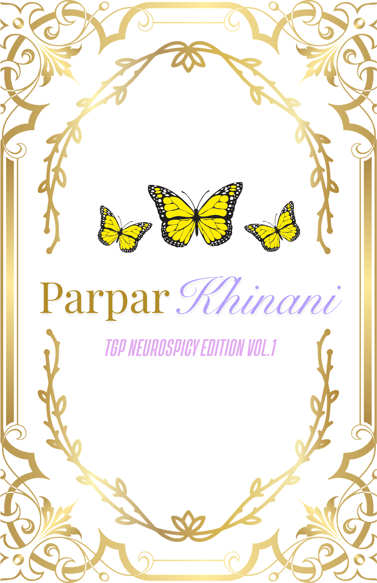 Parpar Khinani Neurospicy Edition Vol. 1